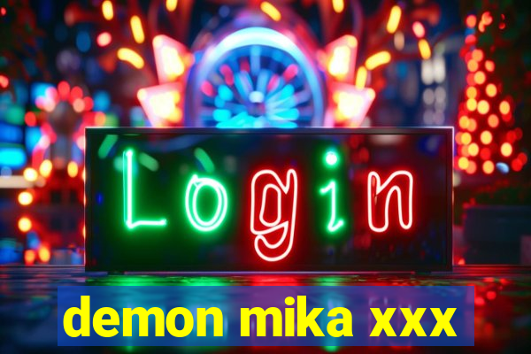 demon mika xxx